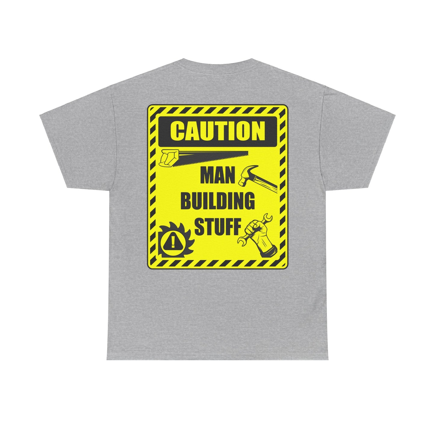 Caution Man Building Stuff, Unisex Heavy Cotton Tee